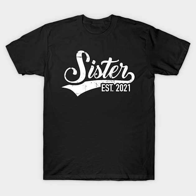 Sister 2021 T-Shirt by Designzz